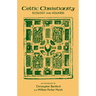 Celtic Christianity: Ecology and Holiness: An Anthology