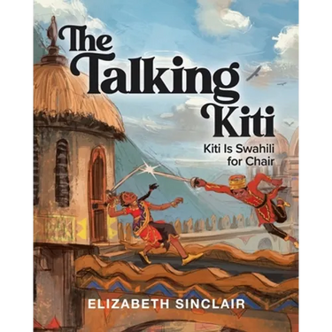 The Talking Kiti: Kiti Is Swahili for Chair
