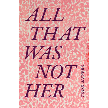 All That Was Not Her