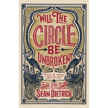Will the Circle Be Unbroken?: A Memoir of Learning to Believe You're Gonna Be Okay
