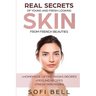 Real Secrets Of Young And Fresh Looking Skin From French Beauties