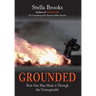 Grounded: How One Man Made it Through the Unimaginable