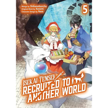 Isekai Tensei: Recruited to Another World: Volume 5 (Manga): Volume 5