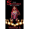 The Succubus: Sins of the Flesh (The Complete Trilogy)
