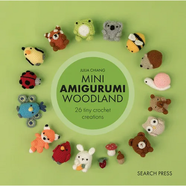 Mini Amigurumi Woodland: 26 Tiny Crochet Creations