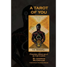 A Tarot of You: Finding your self in the cards