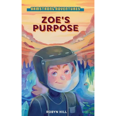 Armstrong Adventures - Zoe's Purpose