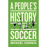 A People's History of Soccer
