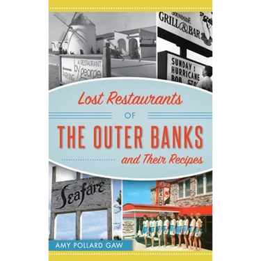 Lost Restaurants of the Outer Banks and Their Recipes