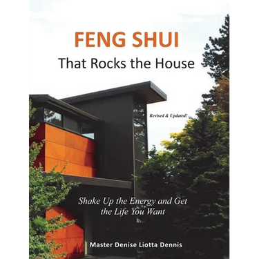 Feng Shui That Rocks the House: Shake Up the Energy and Get the Life You Want