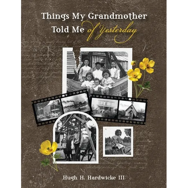 Things My Grandmother Told Me of Yesterday