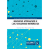 Innovative Approaches in Early Childhood Mathematics