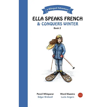 Ella Speaks French & Conquers Winter: A Bilingual Adventure