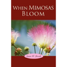When Mimosas Bloom