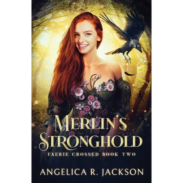 Merlin's Stronghold: Faerie Crossed Book 2