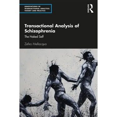 Transactional Analysis of Schizophrenia: The Naked Self