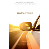 Ways Home: Stories from acclaimed author, Karen Lee Boren