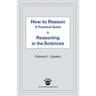 How to Reason + Reasoning in the Sciences