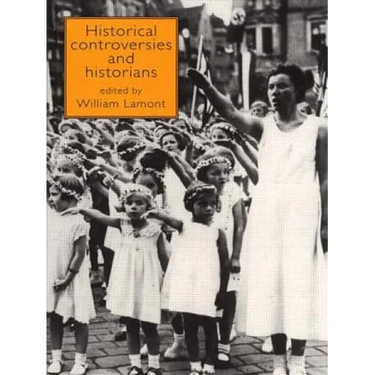 Historical Controversies and Historians