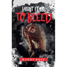 What it is to Bleed