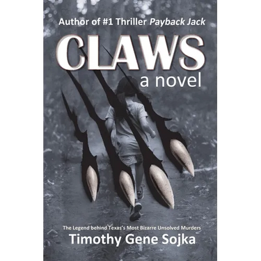 Claws: The Legend Behind Texas's Most Bizarre Unsolved Murders