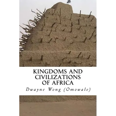 Kingdoms and Civilizations of Africa