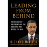 Leading from Behind: The Reluctant President and the Advisors Who Decide for Him