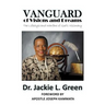 Vanguard of Visions and Dreams: The Lifestyle and Warfare of God's Visionary