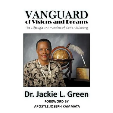 Vanguard of Visions and Dreams: The Lifestyle and Warfare of God's Visionary