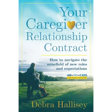Your Caregiver Relationship Contract: How to navigate the minefield of new roles and expectations