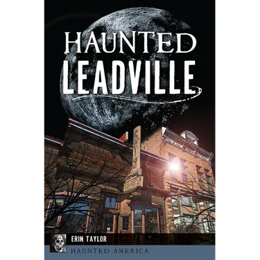 Haunted Leadville