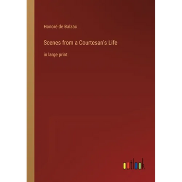Scenes from a Courtesan's Life: in large print