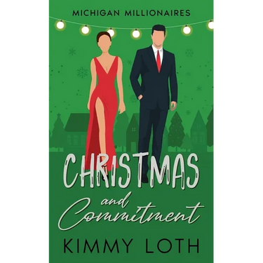 Christmas and Commitment: A Holiday Vacation Romance