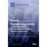 Novel Nanocomposites: Optical, Electrical, Mechanical and Surface Related Properties