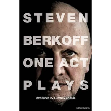 Steven Berkoff: One Act Plays