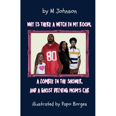 Why is there a Witch in my room, a Zombie in the shower, and a Ghost driving Mom's car?
