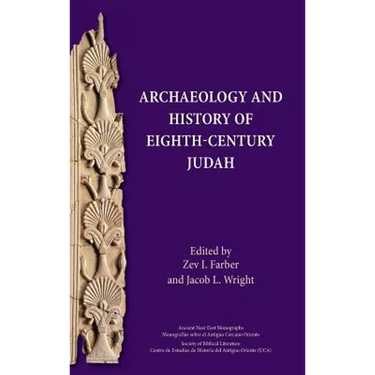 Archaeology and History of Eighth-Century Judah