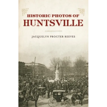 Historic Photos of Huntsville