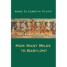 How Many Miles to Babylon?