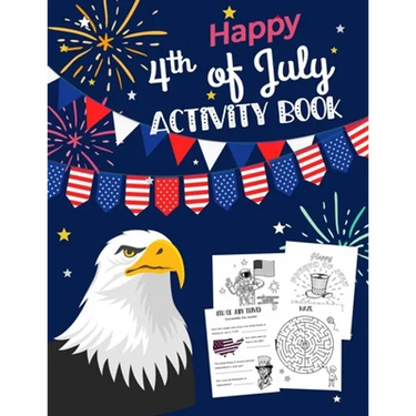 Happy 4th Of July Activity Book: for Kids Ages 5-9 l Fun Patriotic Holiday Coloring Pages, I spy & Count, Maze Puzzle, Trivia, Word Search, Spot the D