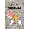 Easy origami: Fun and simple origami projects for kids