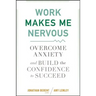 Work Makes Me Nervous