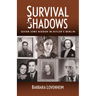 Survival in the Shadows: Seven Jews Hidden in Hitler's Berlin