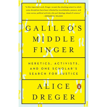 Galileo's Middle Finger: Heretics, Activists, and One Scholar's Search for Justice