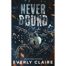Never Bound: A Dark Dystopian Forbidden Romance