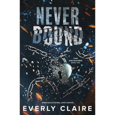 Never Bound: A Dark Dystopian Forbidden Romance