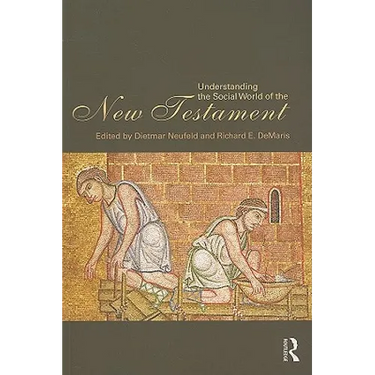 Understanding the Social World of the New Testament
