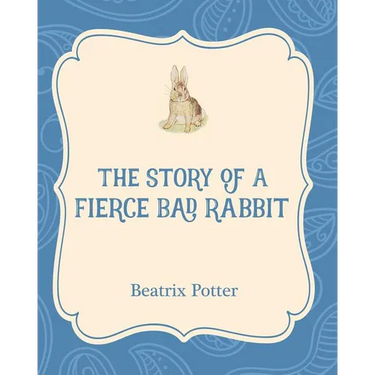 The Story of a Fierce Bad Rabbit