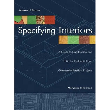 Specifying Interiors: A Guide to Construction and Ff&e for Residential and Commercial Interiors Projects