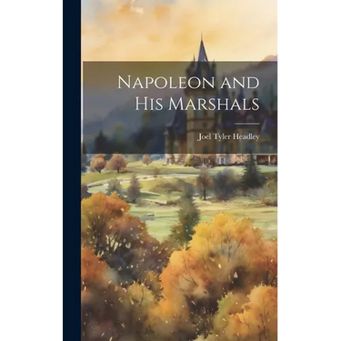 Napoleon and his Marshals